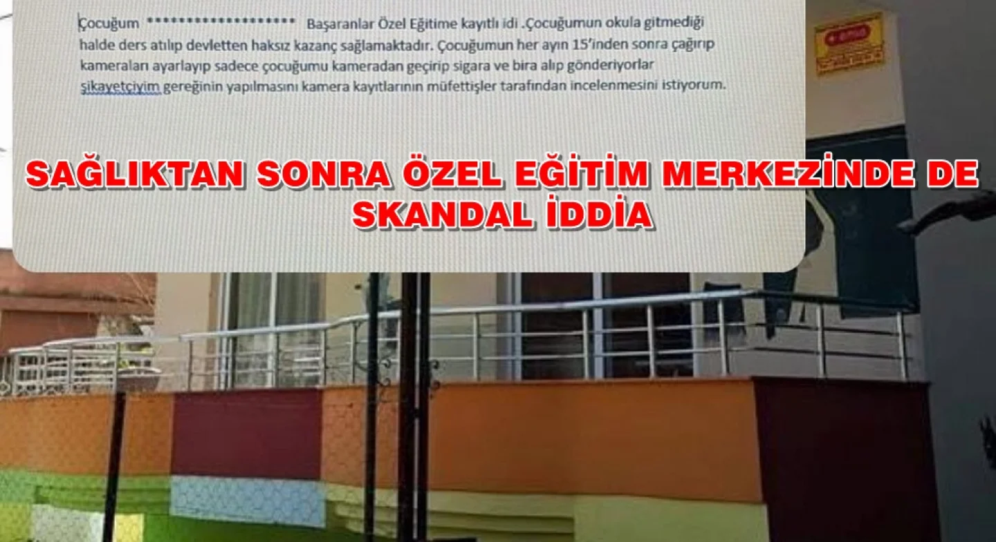 Skandal İddia: Özel Eğitim Merkezinde Yasadışı Faaliyetler