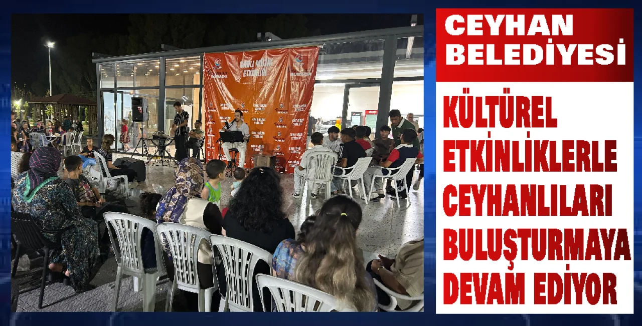 Ceyhan Belediyesi Yaz Akşamlarını Sanatla Renklendiriyor